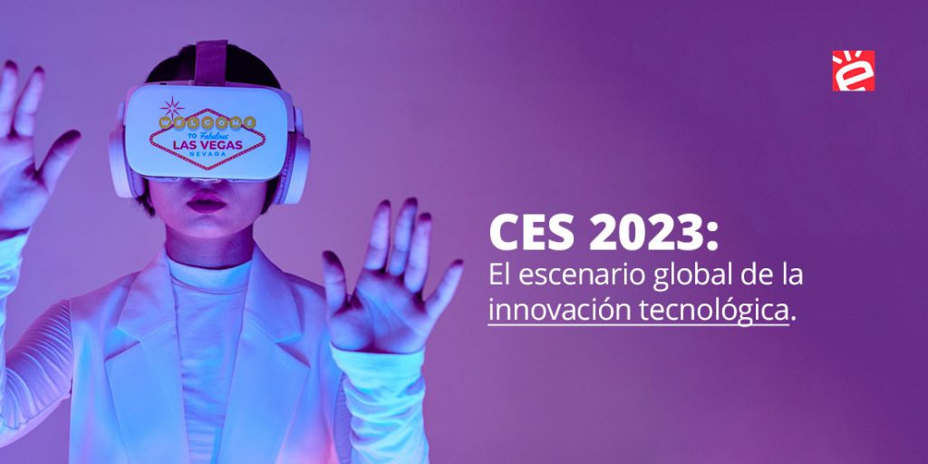 CES 2023: el escenario global de la innovación tecnológica