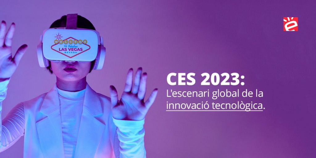 CES 2023: L’escenari global de la innovació tecnològica