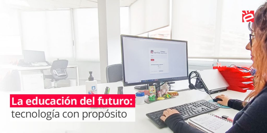 La educación del futuro: tecnología con propósito