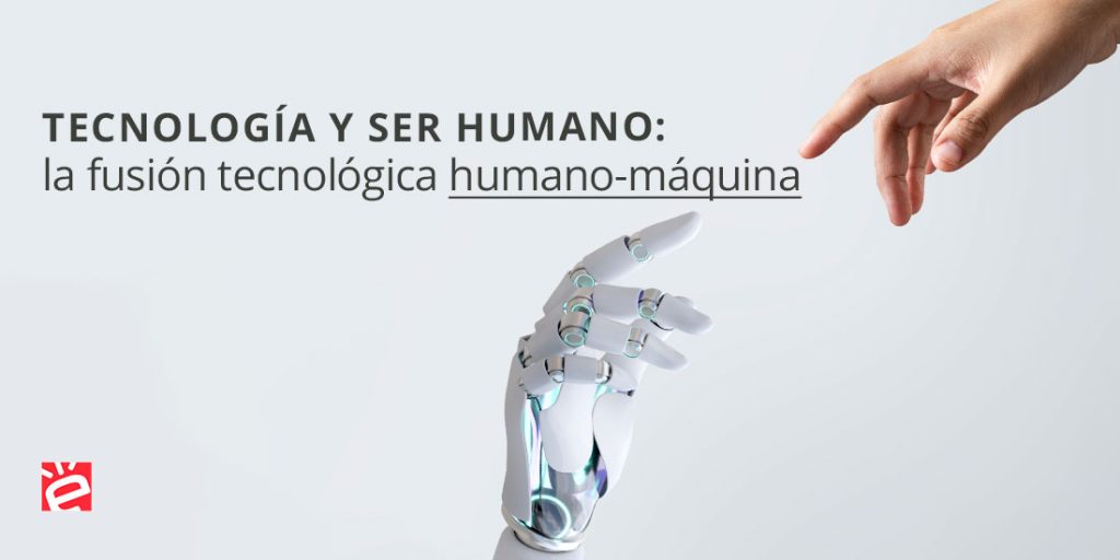 Tecnología y ser humano: la fusión tecnológica humano-máquina