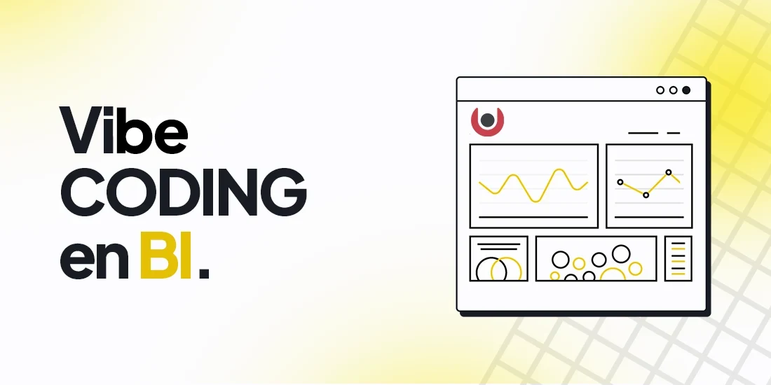 Vibe Coding en BI: diseñar dashboards por intención (no por componentes)